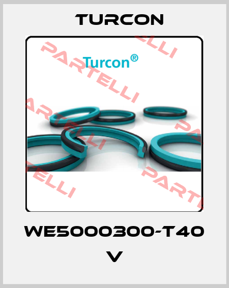 WE5000300-T40 V Turcon