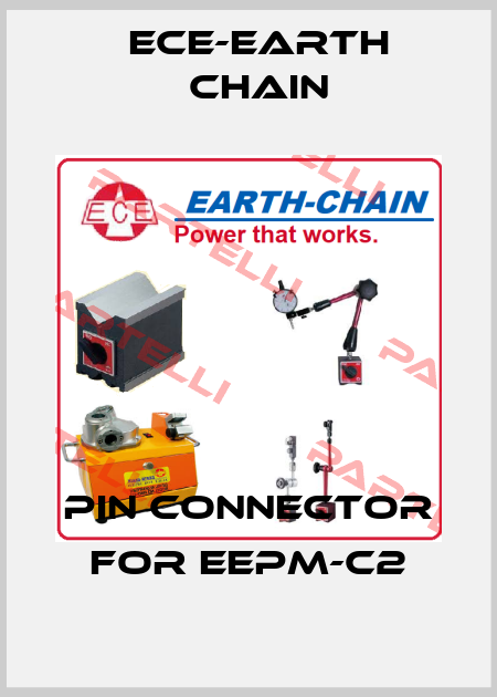 Pin connector for EEPM-C2 ECE-Earth Chain