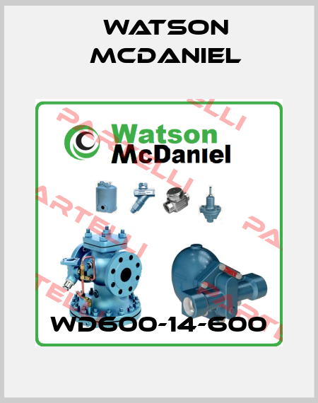 WD600-14-600 Watson McDaniel