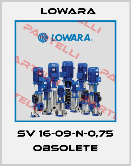 SV 16-09-N-0,75 obsolete Lowara