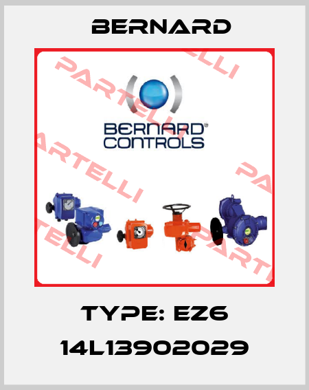 Type: EZ6 14L13902029 Bernard