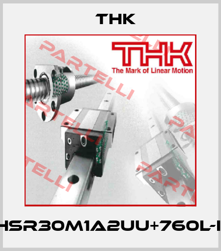 HSR30M1A2UU+760L-II THK