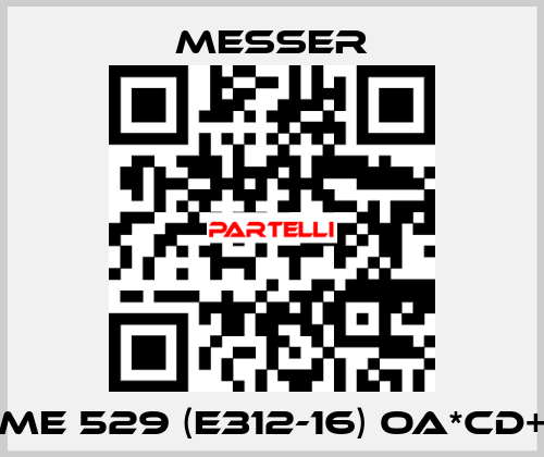 ME 529 (E312-16) OA*CD+ Messer