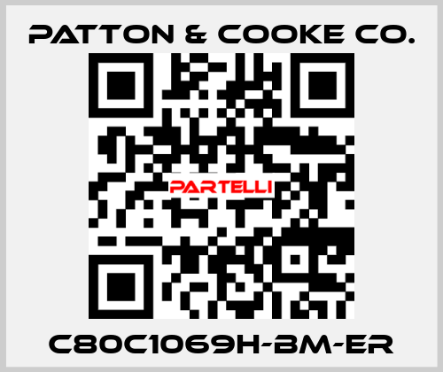 C80C1069H-BM-ER Patton & Cooke Co.
