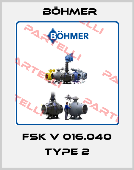 FSK V 016.040 Type 2 Böhmer