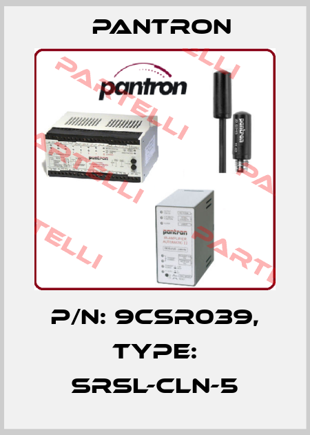 p/n: 9CSR039, Type: SRSL-CLN-5 Pantron