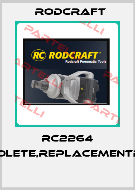 RC2264 1/2obsolete,replacementRC2277  Rodcraft