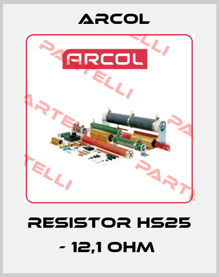 RESISTOR HS25 - 12,1 OHM  Arcol