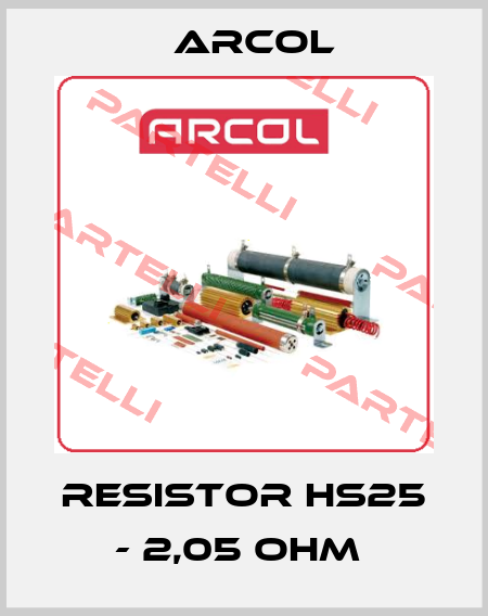 RESISTOR HS25 - 2,05 OHM  Arcol