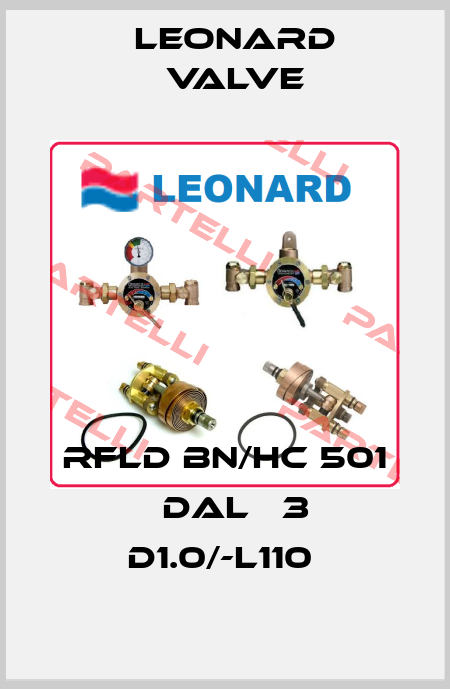 RFLD BN/HC 501   DAL   3 D1.0/-L110  LEONARD VALVE