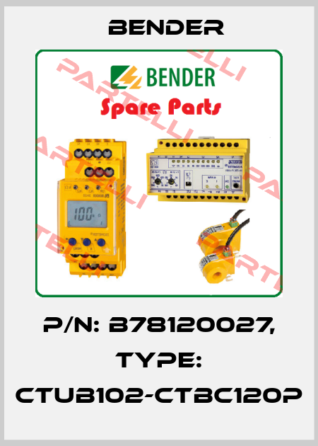 p/n: B78120027, Type: CTUB102-CTBC120P Bender