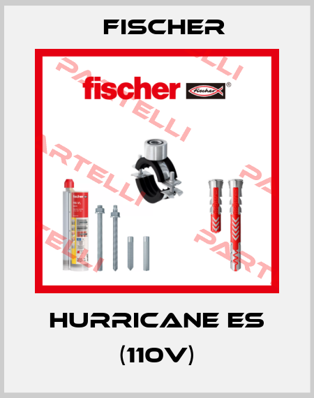 Hurricane ES (110v) Fischer