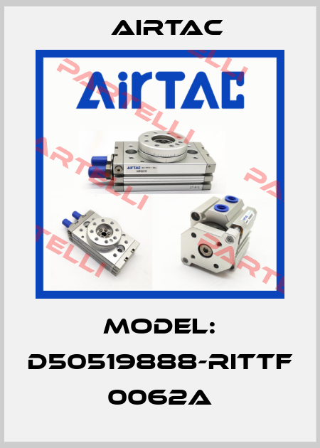 MODEL: D50519888-RITTF 0062A Airtac