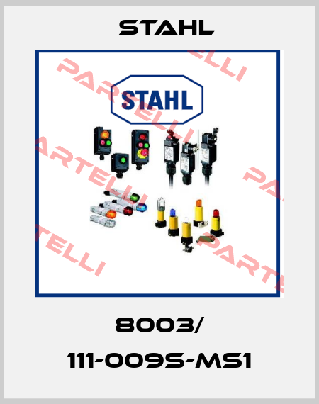 8003/ 111-009S-MS1 Stahl