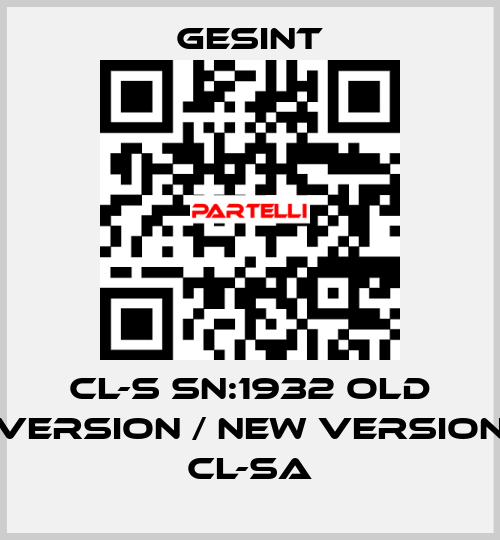 CL-S SN:1932 old version / new version CL-SA Gesint
