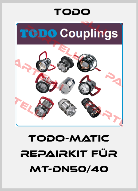 TODO-Matic Repairkit für MT-DN50/40 Todo