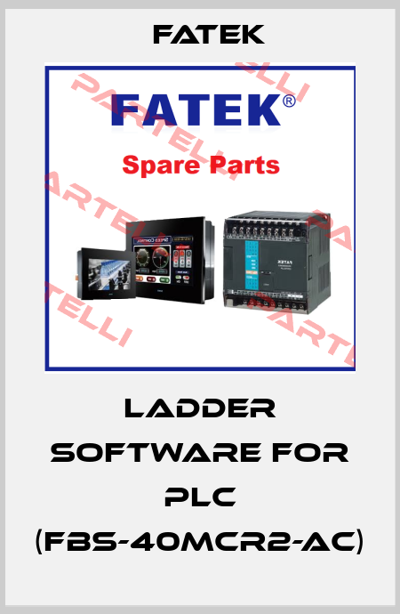 Ladder software for PLC (FBS-40MCR2-AC) Fatek