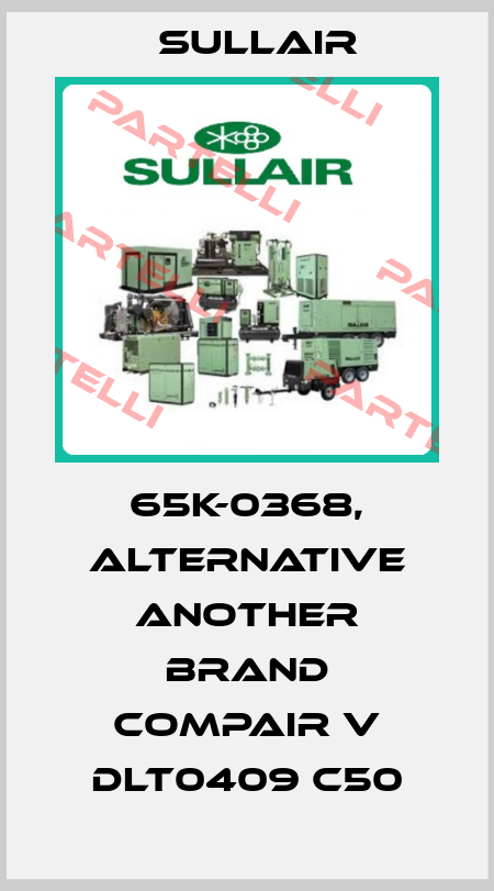 65K-0368, alternative another brand Compair V DLT0409 C50 Sullair