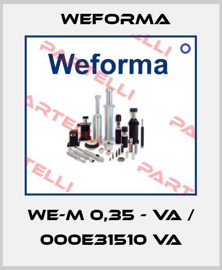 WE-M 0,35 - VA / 000E31510 VA Weforma