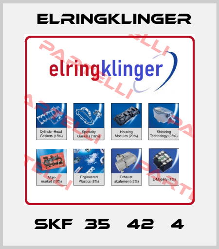 SKF  35   42   4 ElringKlinger