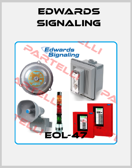 EOL-47 Edwards Signaling
