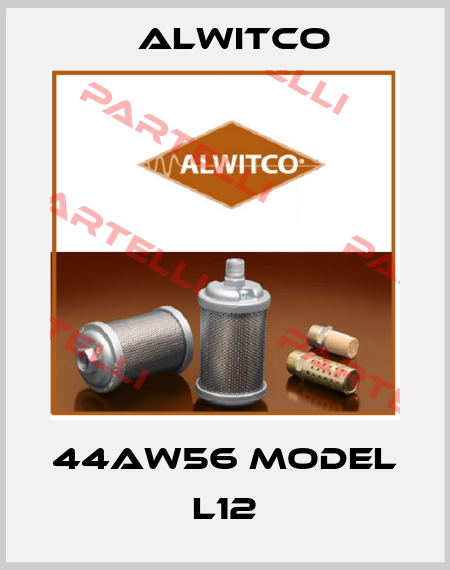 44AW56 model L12 Alwitco