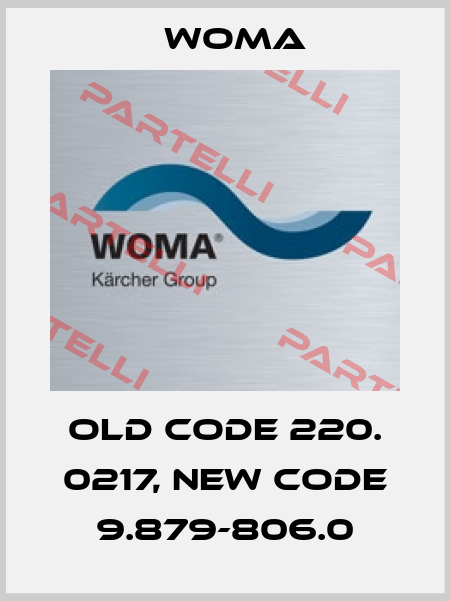 old code 220. 0217, new code 9.879-806.0 Woma