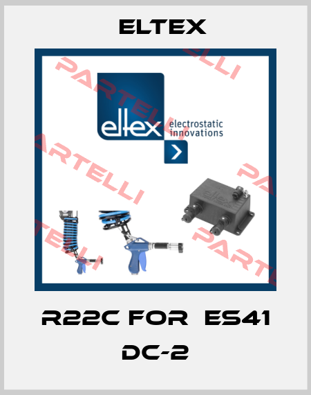 R22C for  ES41 DC-2 Eltex