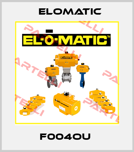 F004OU  Elomatic