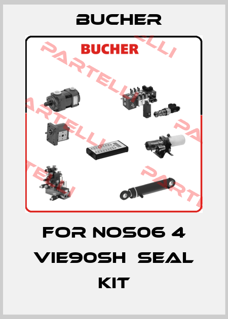 For NOS06 4 VIE90SH  seal kit Bucher