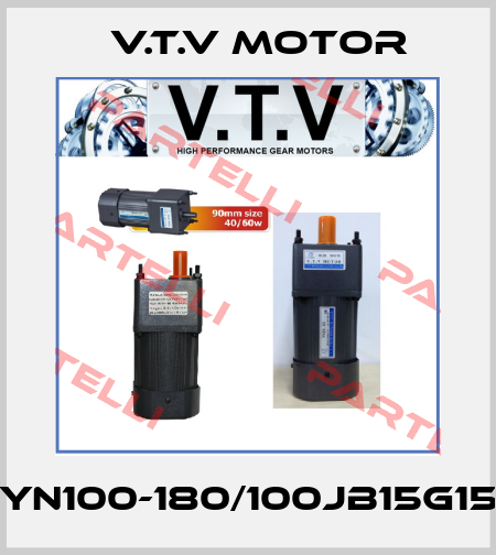 YN100-180/100JB15G15 V.t.v Motor