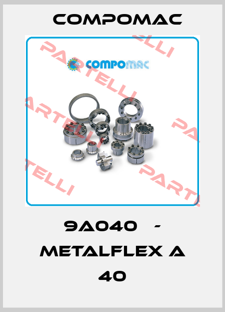 9A040   - metalflex A 40 Compomac