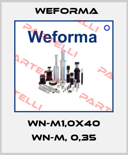  WN-M1,0X40 WN-M, 0,35 Weforma