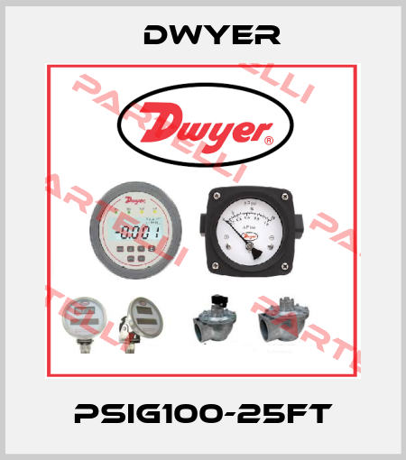 PSIG100-25FT Dwyer