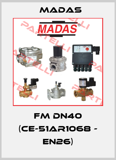 FM DN40 (CE-51AR1068 - EN26) Madas