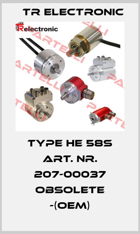 Type HE 58S Art. Nr. 207-00037 OBSOLETE -(OEM) TR Electronic