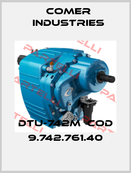 DTU-742M  COD 9.742.761.40 Comer Industries