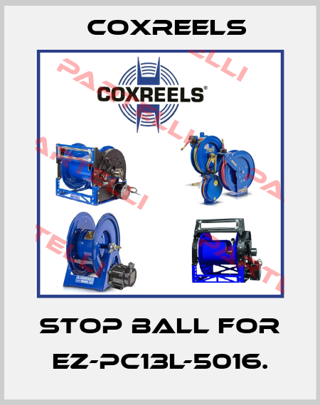 stop ball for EZ-PC13L-5016. Coxreels