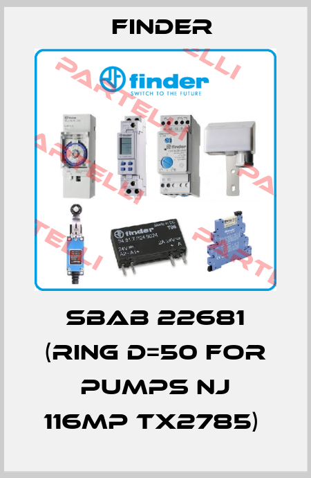 SBAB 22681 (RING D=50 FOR PUMPS NJ 116MP TX2785)  Finder
