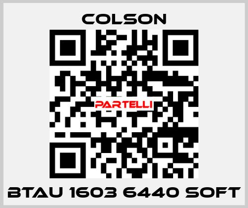 BTAU 1603 6440 SOFT Colson