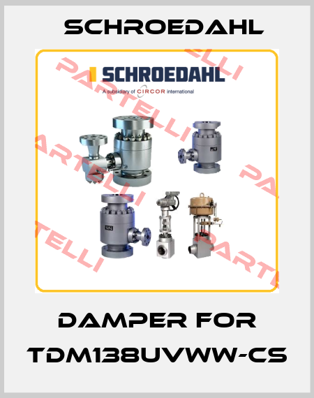 damper for TDM138UVWW-CS Schroedahl