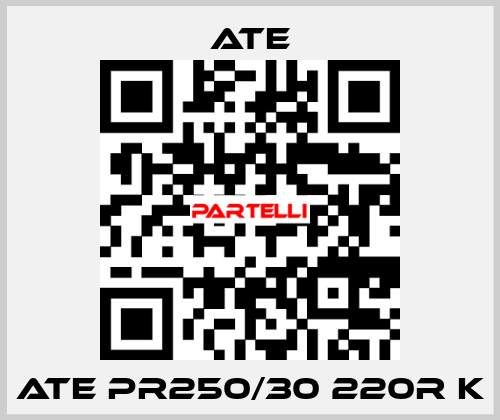 ATE PR250/30 220R K Ate