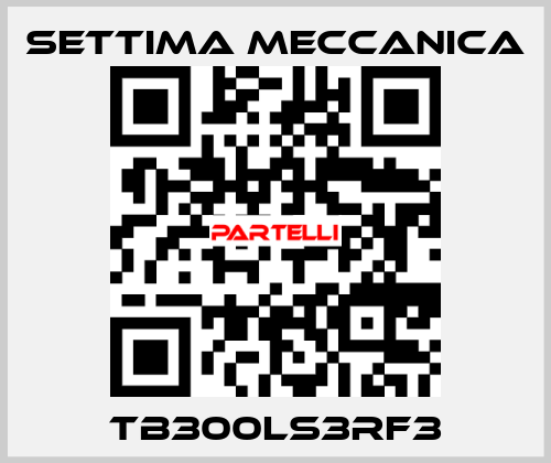 TB300LS3RF3 Settima Meccanica