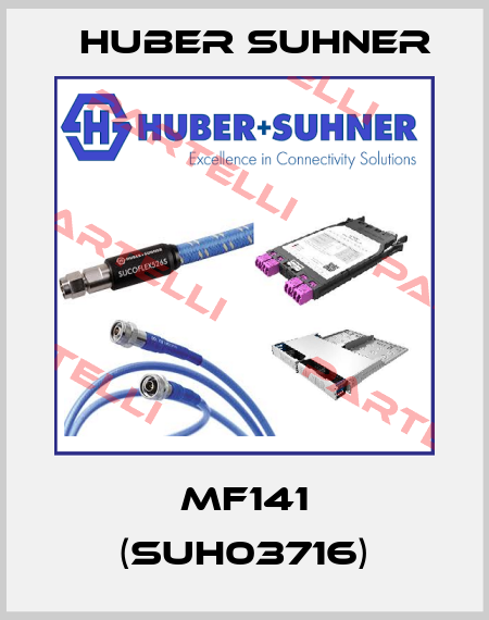 MF141 (SUH03716) Huber Suhner