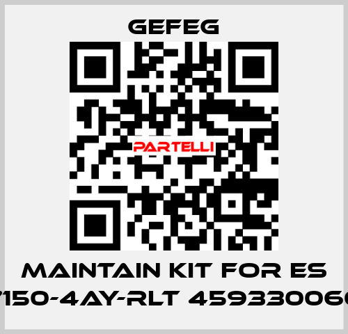 maintain kit for Es 7150-4AY-RLT 459330060 Gefeg