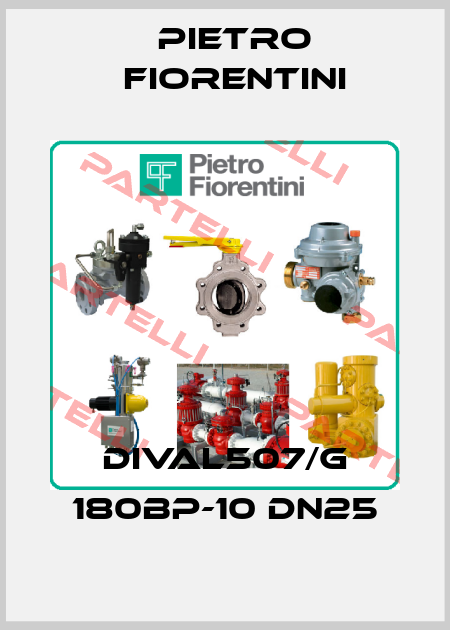 DIVAL507/G 180BP-10 DN25 Pietro Fiorentini
