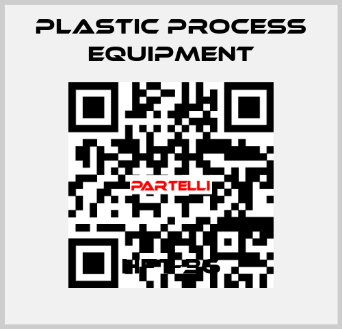 HFT-36 PLASTIC PROCESS EQUIPMENT