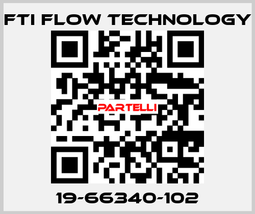 19-66340-102 Fti Flow Technology
