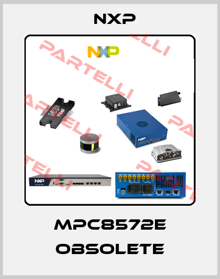 MPC8572E obsolete NXP