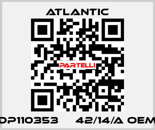 DP110353     42/14/A OEM Atlantic